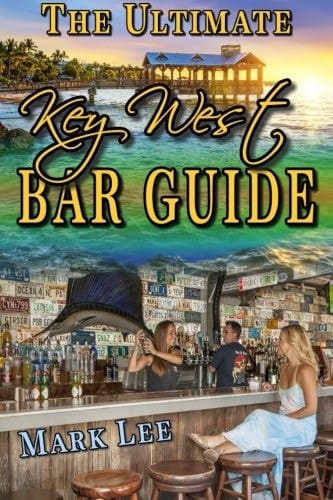 The Ultimate Key West Bar Guide Volume 1