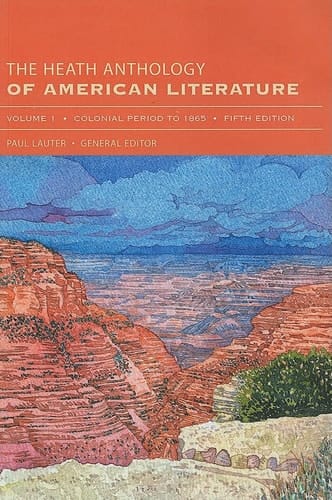 The Heath Anthology of American Literature, Volume 1 Colonial Period to 1865