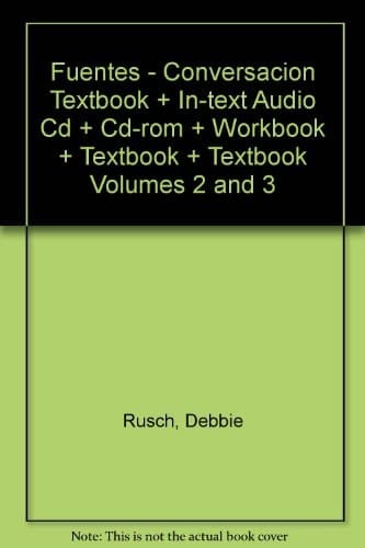 Fuentes - Conversacion Textbook + In-text Audio Cd + Cd-rom + Workbook + Textbook + Textbook Volumes 2 and 3