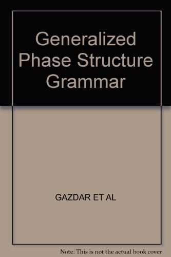 Generalized Phrase Structure Grammar
