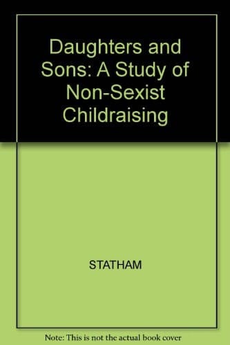 Daughters and sons: Experiences of non-sexist childraising