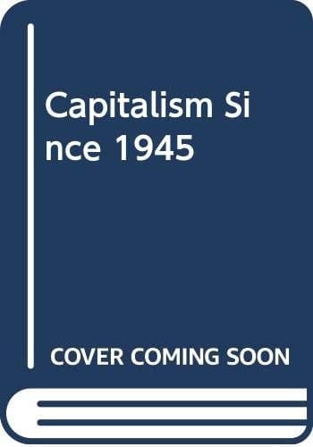 Capitalism Since 1945