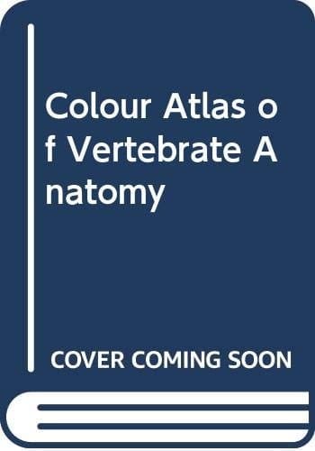 Colour Atlas of Vertebrate Anatomy