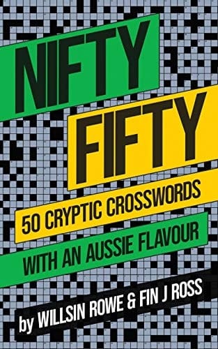 Nifty Fifty 50 Cryptic Crosswords with an Aussie Flavour