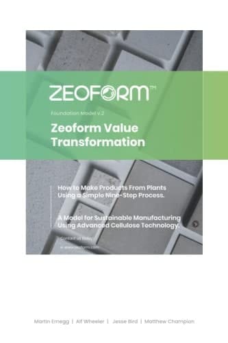 Zeoform Value Transformation How to Make Products from Plants Using a Simple Nine-Step Method