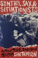 Synths, Sax & Situationists The French Musical Underground 1968-1978
