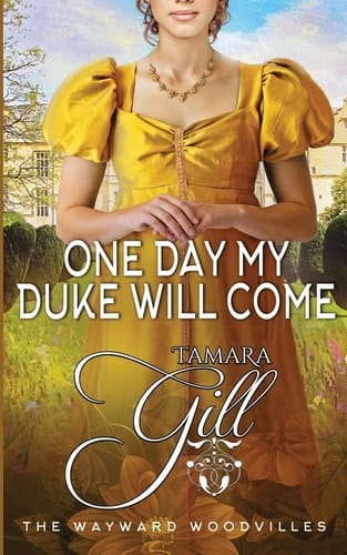 One Day My Duke Will Come