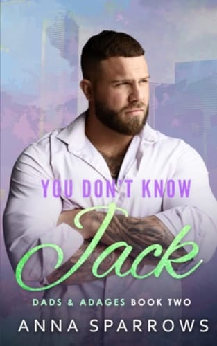 You Don't Know Jack An MM Single Dad Bi Awakening Falling For The Nanny/Manny Romance