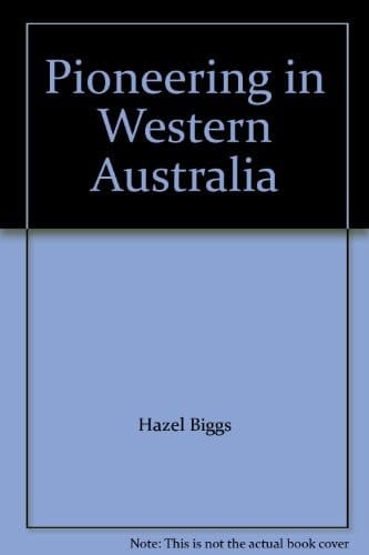 Pioneering in Western Australia