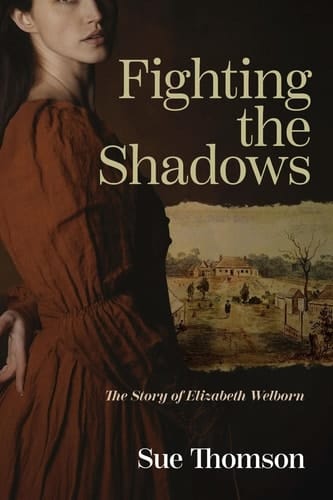 Fighting the Shadows The Story of Elizabeth Welborn