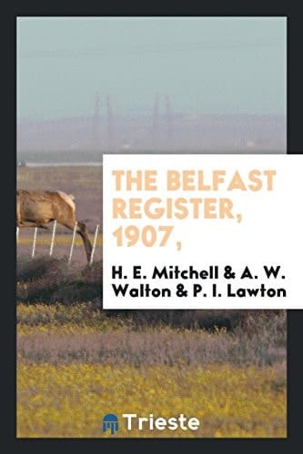 The Belfast Register, 1907,