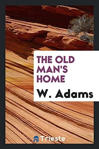 The Old Man's Home