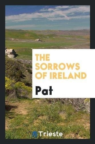 The Sorrows of Ireland