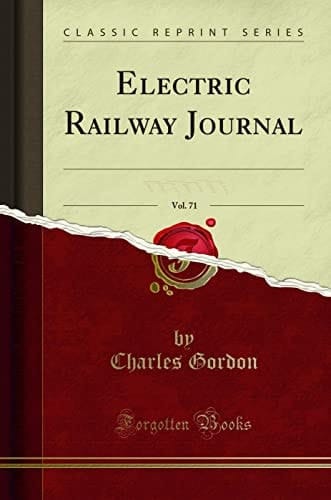 Electric Railway Journal, Vol. 71 March 3, 1928 (Classic Reprint)