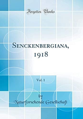 Senckenbergiana, 1918, Vol. 1 (Classic Reprint)