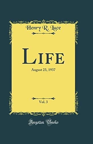 Life, Vol. 3 August 23, 1937 (Classic Reprint)