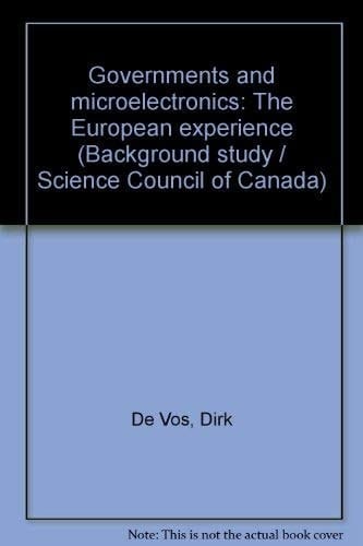 Governments and microelectronics: The European experience (Background study / Science Council of Canada)