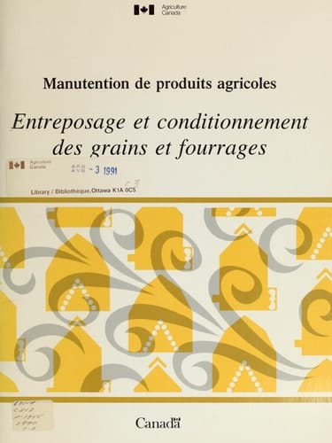 Manutention de produits agricoles. Entreposage et conditionnement des grains et fourrages