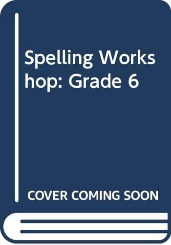 Spelling Workshop Grade 6