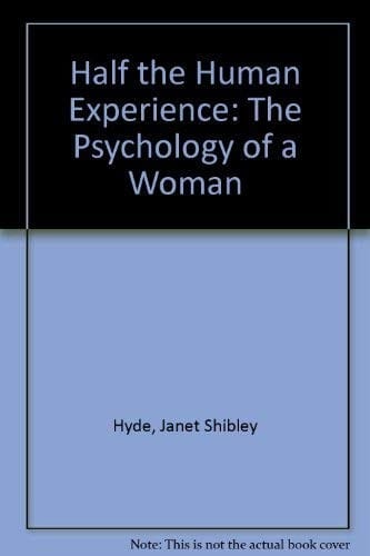 Half the Human Experience: The Psychology of a Woman