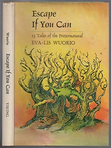 Escape If You Can 13 Tales of the Preternatural