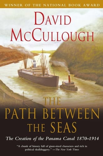 Path Between The Seas The Creation of the Panama Canal, 1870-1914