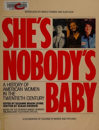 She's Nobody's Baby: A History of American Women in the Twentieth Century