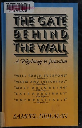 The Gate Behind the Wall: A Pilgrimage to Jerusalem