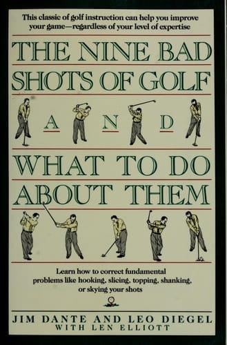 The Nine Bad Shots of Golf and what to Do about Them