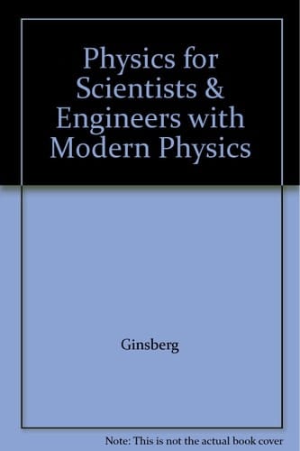 Physics for Scientists and Engineers with Modern Physics