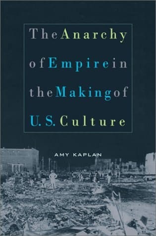 The Anarchy of Empire in the Making of U.S. Culture (Convergences (Cambridge, Mass.).)