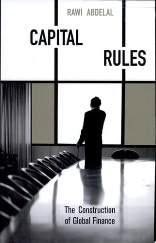 Capital Rules The Construction of Global Finance