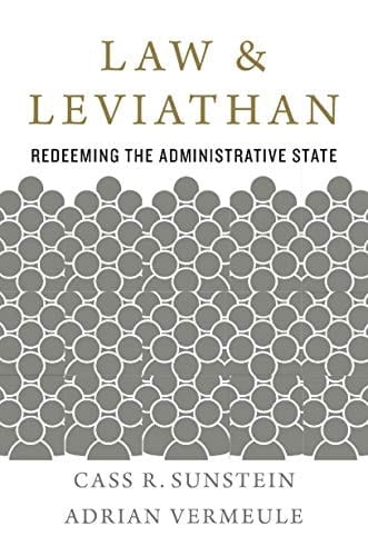Law and Leviathan: Redeeming the Administrative State