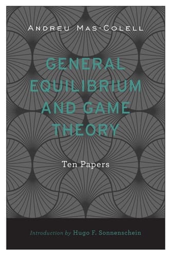 General Equilibrium and Game Theory Ten Papers