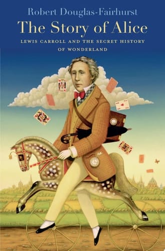 The Story of Alice Lewis Carroll and the Secret History of Wonderland