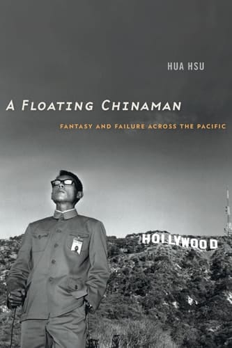 A Floating Chinaman Fantasy and Failure across the Pacific