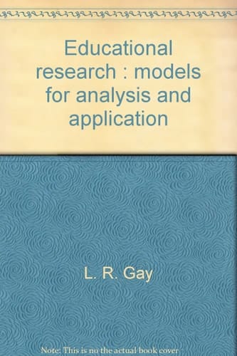 Educational Research Models for Analysis and Application