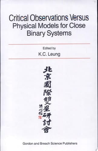 Critical Observations Versus Physical Models for Close Binary Systems A Colloquium