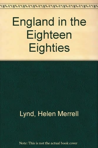 England in the Eighteen-eighties Toward a Social Basis for Freedom