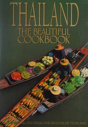 Thailand The Beautiful Cookbook