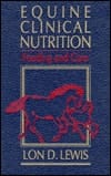 Equine Clinical Nutrition Feeding and Care