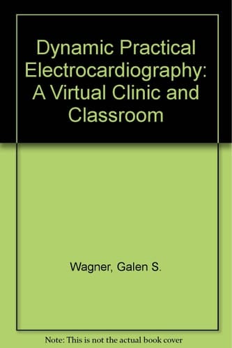 Practical Electrocardiography: A Virtual Clinic and Classroom (CD-ROM for Windows and Macintosh, Multi-User Version)