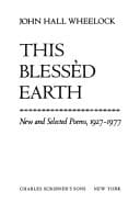 This Blessed Earth: New and Selected Poems 1927-1977