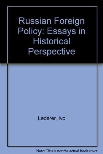 Russian Foreign Policy: Essays in Historical Perspective