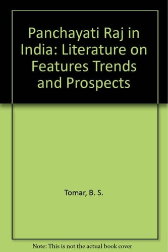 PANCHAYATI RAJ IN INDIA: LITERATURE ON FEATURES TRENDS AND PROSPECTS