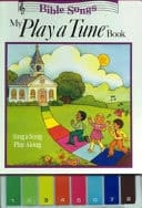 My Play a Tune Book Twelve Favorite Bible Songs