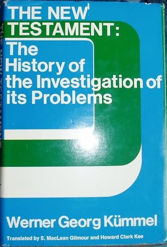 The New Testament: The history of the investigation of its problems