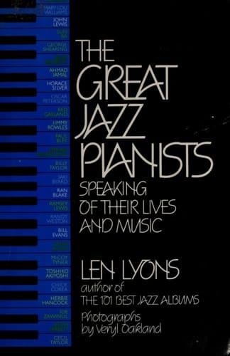 The Great jazz pianists: Speaking of their lives and music