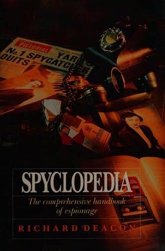 Spyclopedia: The Comprehensive Handbook of Espionage (Silver arrow books)