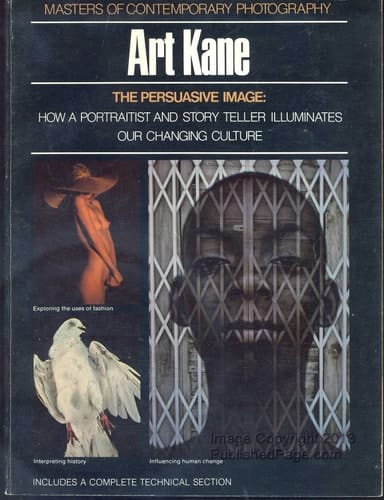 Persuasive Image How a Portraitist and Story Teller Illuminates Our Changing Cultures
